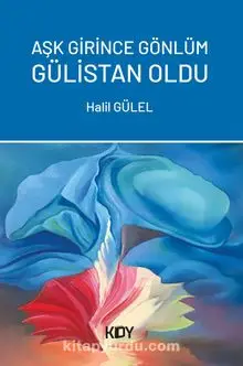 Aşk Girince Gönlüm Gülistan Oldu - Halil GÜLEL