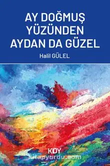 Ay Doğmuş Yüzünden Aydan da Güzel - Halil GÜLEL
