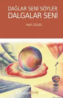 Dağlar Seni Söyler Dalgalar - Halil GÜLEL