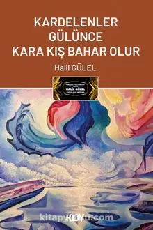 Kardelenler Gülünce Kara Kış Bahar Olur - Halil GÜLEL