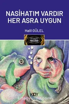 Nasihatım Vardır Her Asra Uygun - Halil GÜLEL