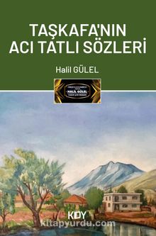 Taş Kafanın Acı Tatlı Sözleri - Halil GÜLEL